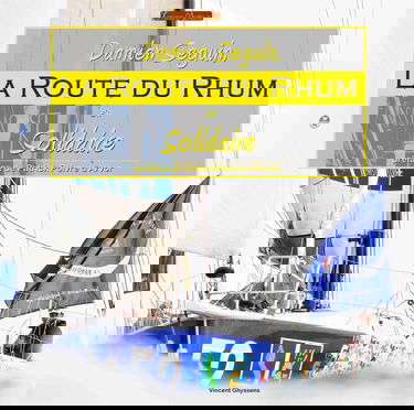 Damien Seguin, la Route du Rhum en Solidaire