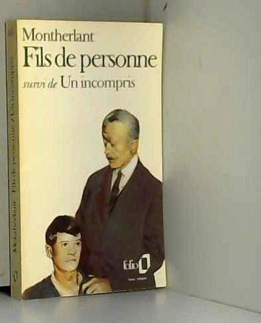 Fils de personne ou Plus que le sang. Un incompris