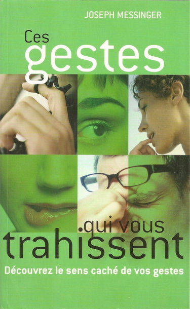 Couverture de Ces gestes qui vous trahissent par Joseph Messinger