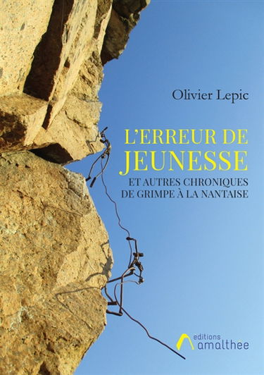 L'erreur de jeunesse et autres chroniques de grimpe à la nantaise