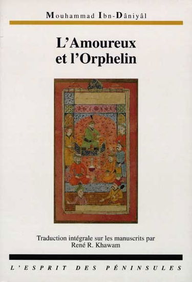Théâtre d'ombres : traduction intégrale sur les manuscrits. Vol. 3. L'amoureux et l'orphelin