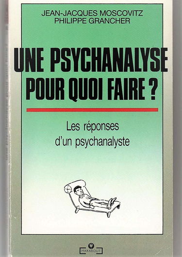 Une Psychanalyse pour quoi faire ? : entretien