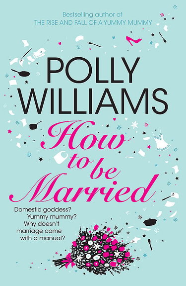 Couverture de How To Be Married par Polly Williams