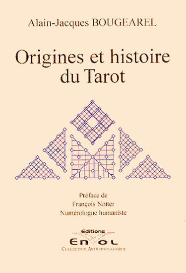 Couverture de Origines et histoire du tarot : le tarot médiéval, éléments de tarologie