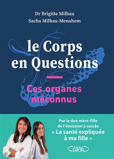 Le corps en questions : ces organes méconnus