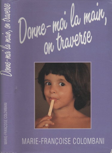 Couverture de donne moi la main on traverse par Marie-Françoise Colombani