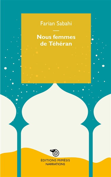 Couverture de Nous femmes de Téhéran