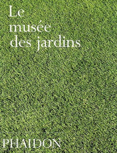 Le musée des jardins