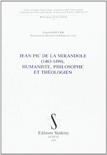 SLATKINE Jean Pic de la Mirandole (1463-1494), humaniste, philosophe et théologien