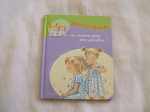 Alice et Marine ne veulent plus être jumelles !