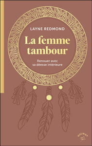 La femme tambour : renouer avec sa déesse intérieure