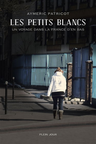 Les petits Blancs : un voyage dans la France d'en bas