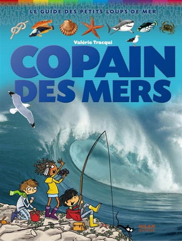 Copain des mers : le guide des petits loups de mer
