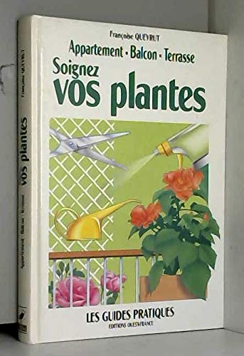 Soignez vos plantes : appartement, balcon, terrasse