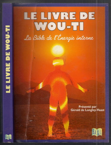 Le livre de Wou-Ti : La bible de l'énergie interne