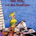 Bouffon du roi, roi des bouffons: - HUMOUR, JUNIOR DES 9/10ANS