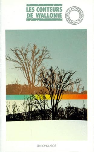 Les Conteurs de Wallonie. Vol. 1