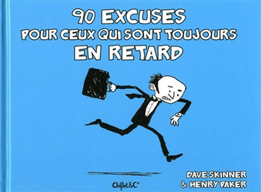 90 excuses pour ceux qui sont toujours en retard