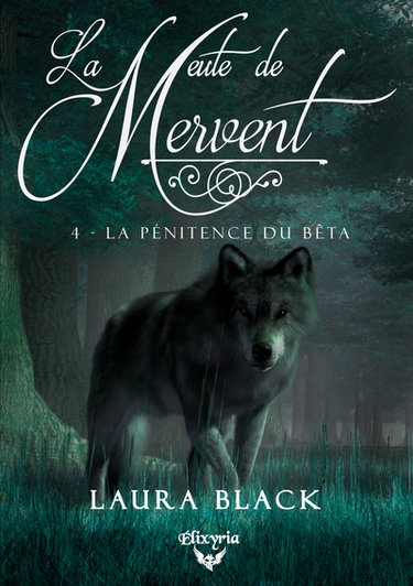 Couverture de La meute de Mervent. Vol. 4. La pénitence du bêta par Laura Black