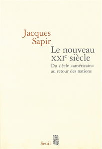 Le nouveau XXIe siècle : du siècle américain au retour des nations