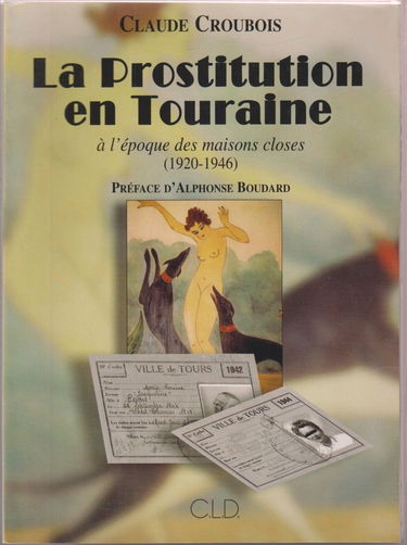 La prostitution en Touraine à l'époque des maisons closes, 1920-1946