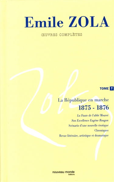 Oeuvres complètes. Vol. 7. La République en marche : 1875-1876