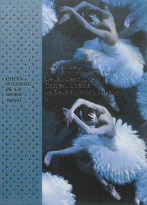 Chefs-d'oeuvre de la danse : Le lac des cygnes, Casse-Noisette, La belle au bois dormant