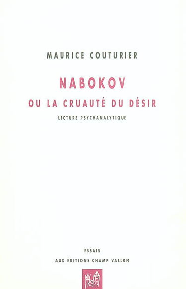 Nabokov ou La cruauté du désir : lecture psychanalytique