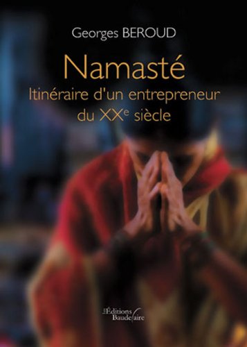 NAMASTE ITINERAIRE ENTREPRENEUR XXEME SIECLE