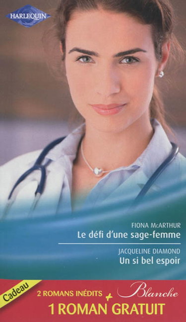 Couverture de Le défi d'une sage-femme. Un si bel espoir. Les doutes d'une infirmière