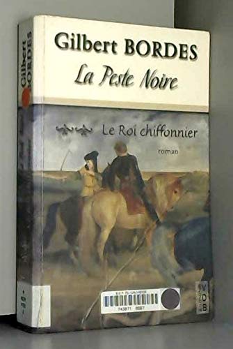 Couverture de PESTE NOIRE T02 (LA) : LE ROI CHIFFONIER