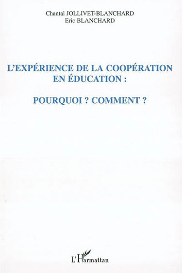 L'expérience de la coopération en éducation : pourquoi ? Comment ?
