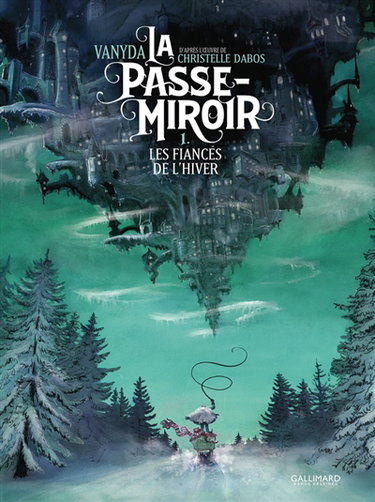 Couverture de La passe-miroir. Vol. 1. Les fiancés de l'hiver