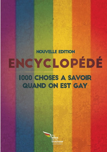 L'encyclopédé Collector : 1000 choses à savoir quand on est gay (Edition 2015)