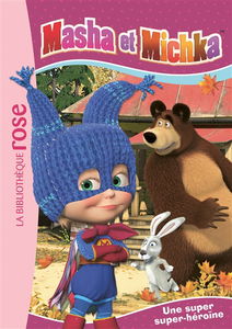 Masha et Michka. Vol. 2. Une super super-héroïne