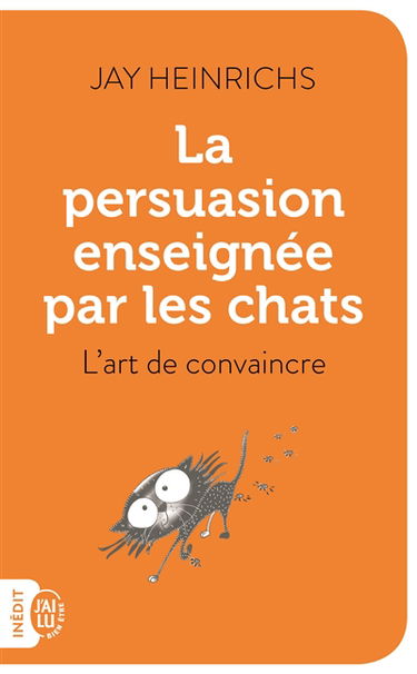 La persuasion enseignée par les chats : l'art de convaincre