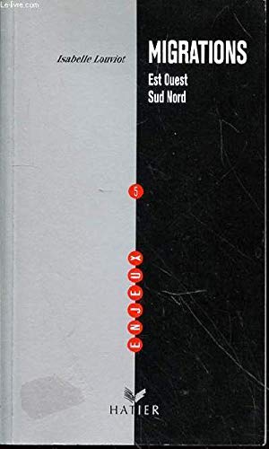 Migrations Est-Ouest, Sud-Nord