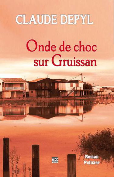Onde de choc sur Gruissan : roman policier