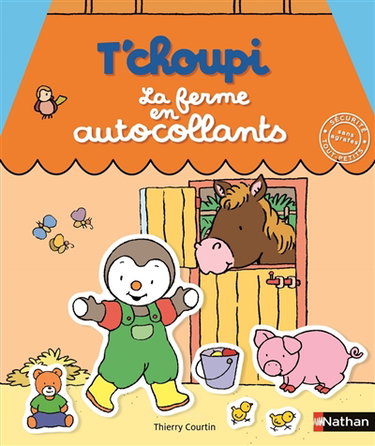 Couverture de T'choupi : la ferme en autocollants par Thierry Courtin