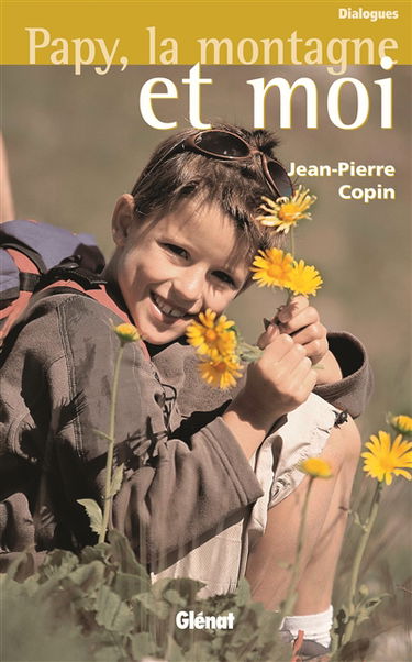 Papy, la montagne et moi : dialogues