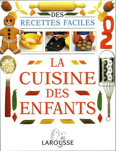 La cuisine des enfants : des recettes faciles