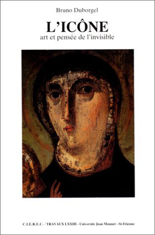 L'Icône : art et pensée de l'invisible