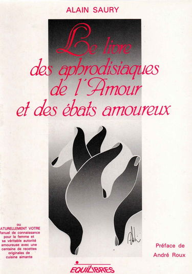 Le Livre des aphrodisiaques de l'amour et des ébats amoureux