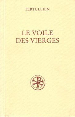 Le voile des vierges. De virginibus velandis