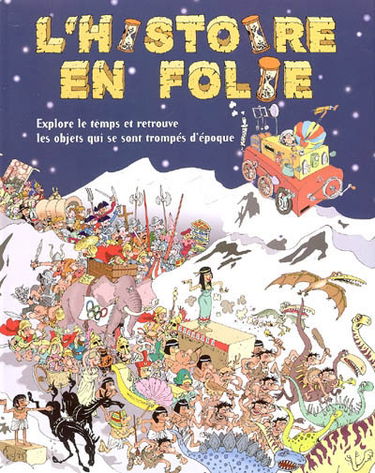 L'histoire en folie : explore le temps et retrouve les objets qui se sont trompés d'époque