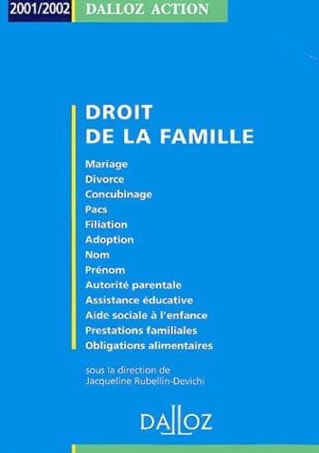 Droit de la famille 2001-2002 : mariage, divorce, concubinage, filiation...