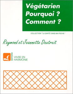 Végétarien - Pourquoi ? Comment ?