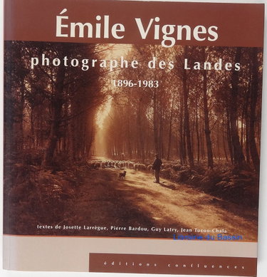 Couverture de Emile Vignes, photographe des Landes : 1896-1983