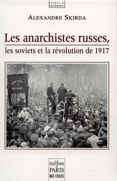 Les anarchistes russes, les soviets et la révolution de 1917