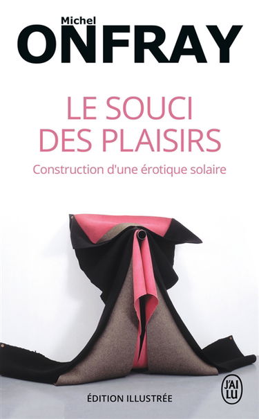 Le souci des plaisirs : construction d'une érotique solaire : essai